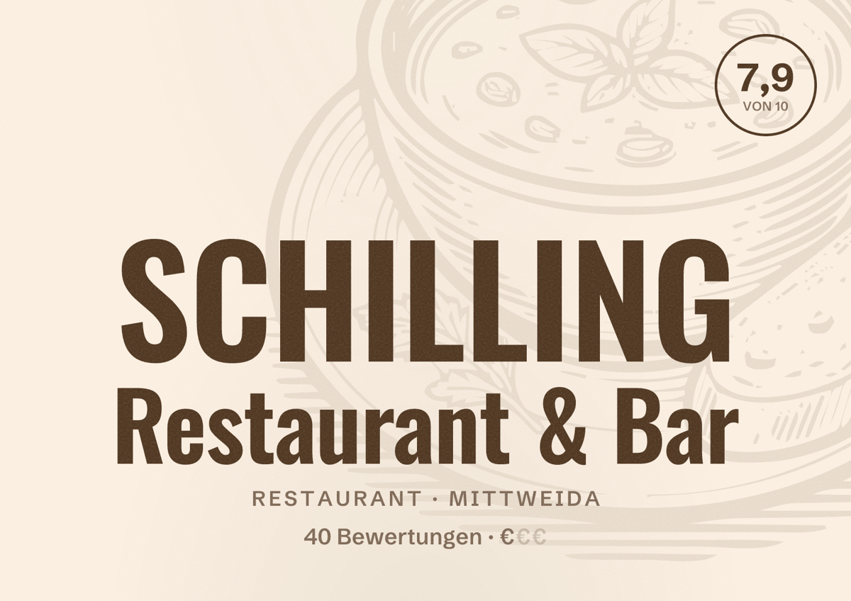 Illustriertes Poster von SCHILLING Restaurant & Bar, Restaurant in Mittweida: Bewertung 7,9 von 10 aus 40 Bewertungen, Preisniveau €