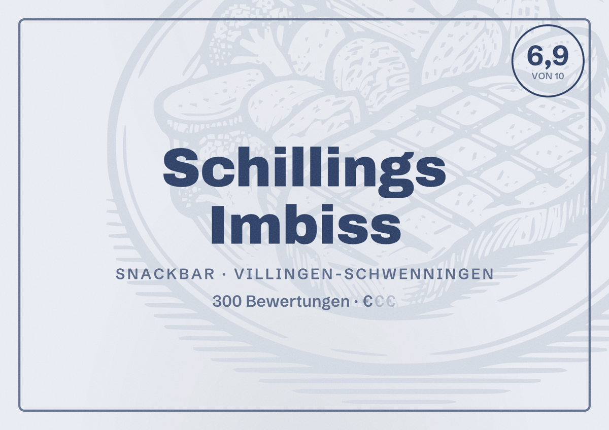 Illustriertes Poster von Schillings Imbiss, Snackbar in Villingen-Schwenningen: Bewertung 6,9 von 10 aus 300 Bewertungen, Preisniveau €