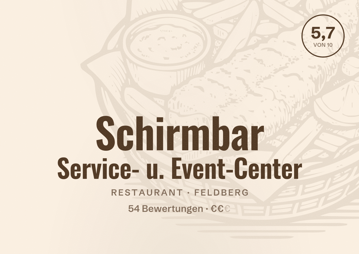 Illustriertes Poster von Schirmbar Service- u. Event-Center, Restaurant in Feldberg: Bewertung 5,7 von 10 aus 54 Bewertungen, Preisniveau €€