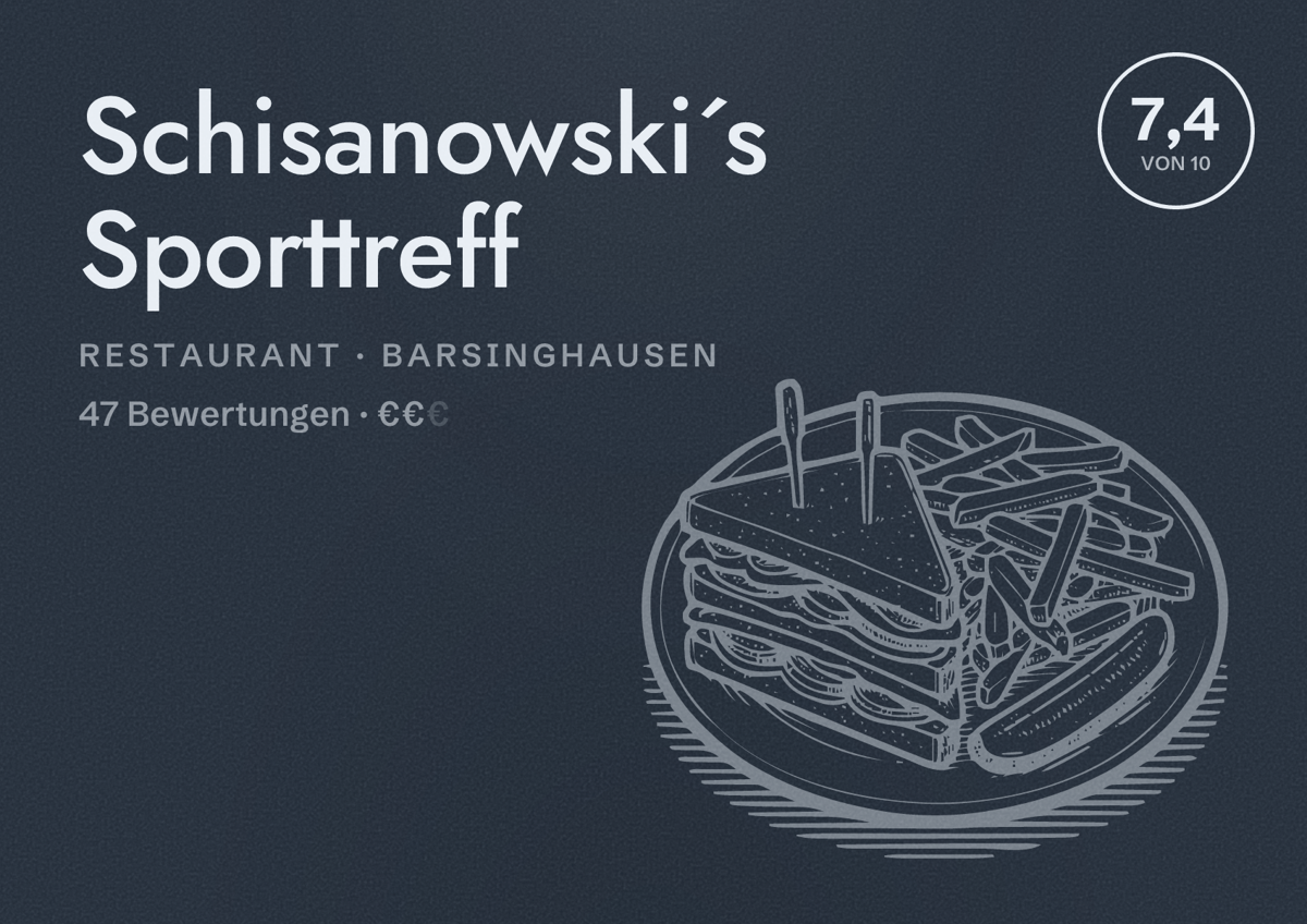 Illustriertes Poster von Schisanowski´s Sporttreff, Restaurant in Barsinghausen: Bewertung 7,4 von 10 aus 47 Bewertungen, Preisniveau €€