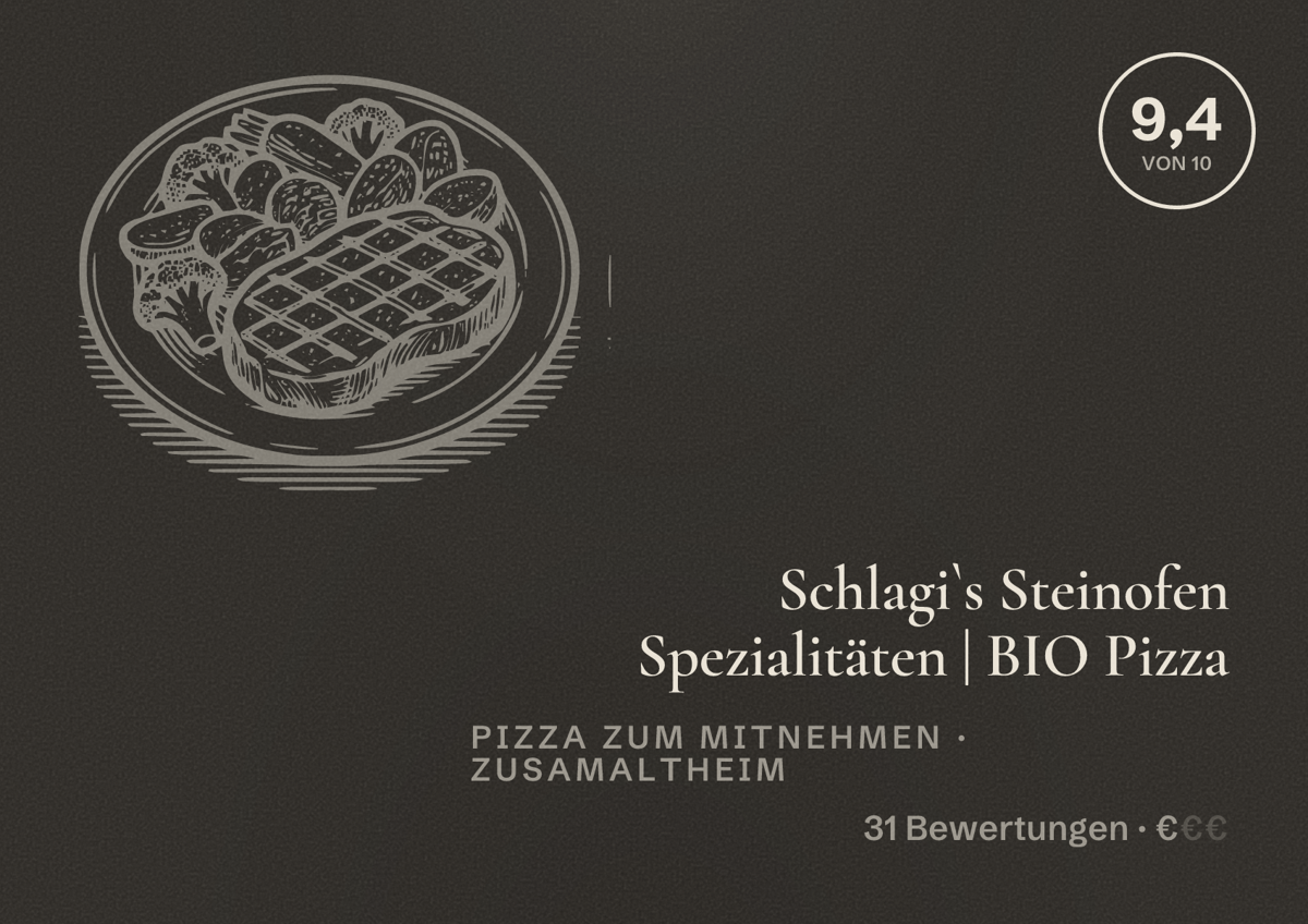 Illustriertes Poster von Schlagi`s Steinofen Spezialitäten | BIO Pizza, Pizza zum Mitnehmen in Zusamaltheim: Bewertung 9,4 von 10 aus 31 Bewertungen, Preisniveau €