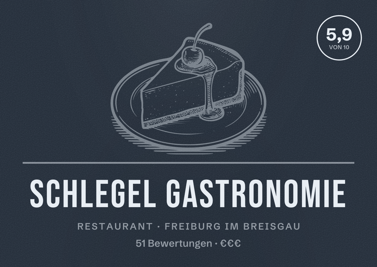 Illustriertes Poster von Schlegel Gastronomie, Restaurant in Freiburg im Breisgau: Bewertung 5,9 von 10 aus 51 Bewertungen, Preisniveau €€€