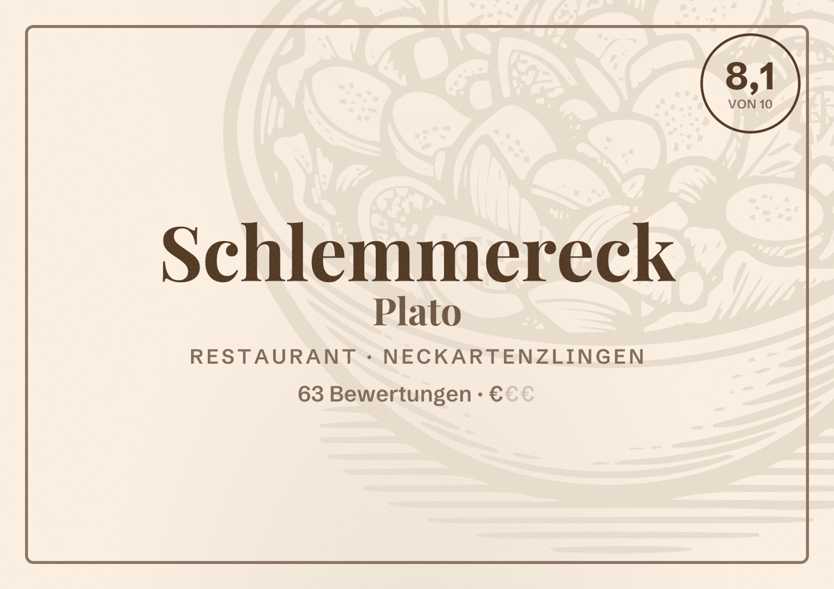 Illustriertes Poster von Schlemmereck Plato, Restaurant in Neckartenzlingen: Bewertung 8,1 von 10 aus 63 Bewertungen, Preisniveau €