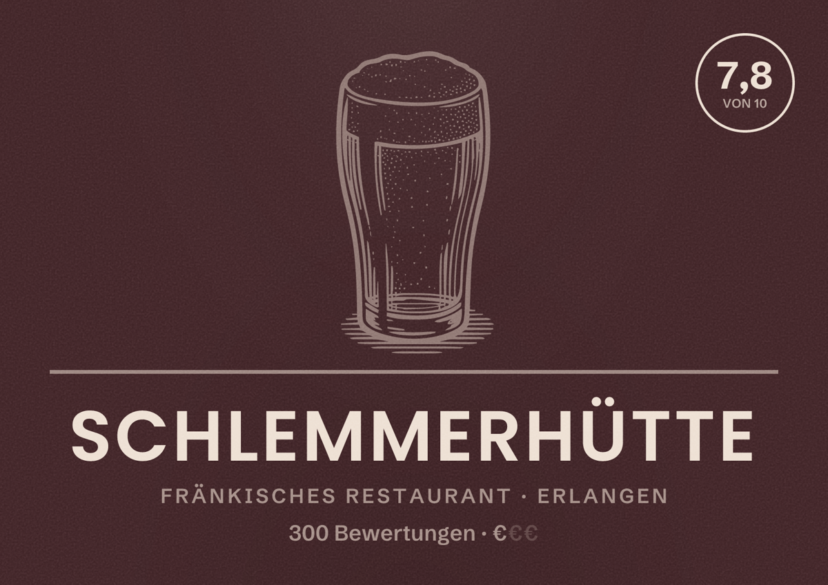 Illustriertes Poster von Schlemmerhütte, Fränkisches Restaurant in Erlangen: Bewertung 7,8 von 10 aus 300 Bewertungen, Preisniveau €