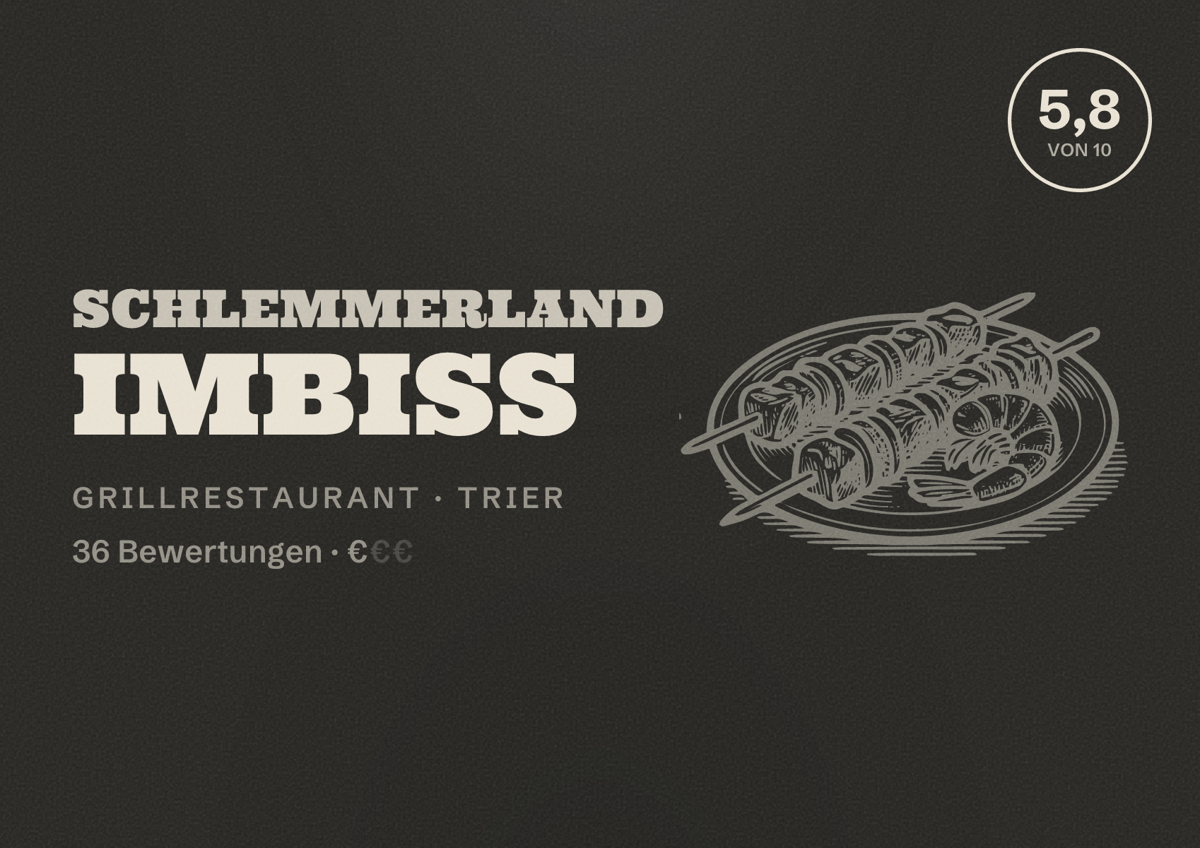 Illustriertes Poster von Schlemmerland Imbiss, Grillrestaurant in Trier: Bewertung 5,8 von 10 aus 36 Bewertungen, Preisniveau €