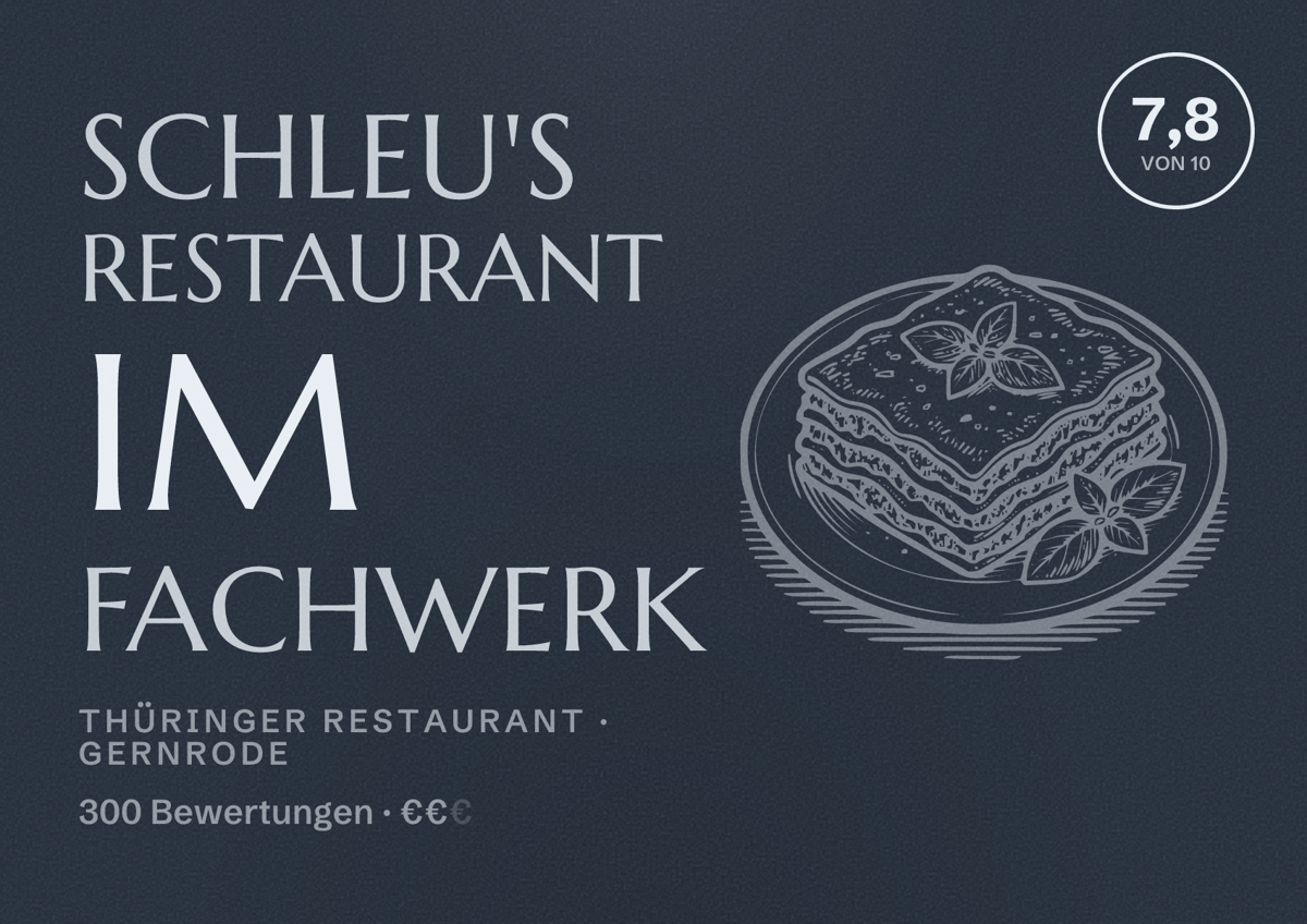 Illustriertes Poster von Schleu's Restaurant im Fachwerk, Thüringer Restaurant in Gernrode: Bewertung 7,8 von 10 aus 300 Bewertungen, Preisniveau €€