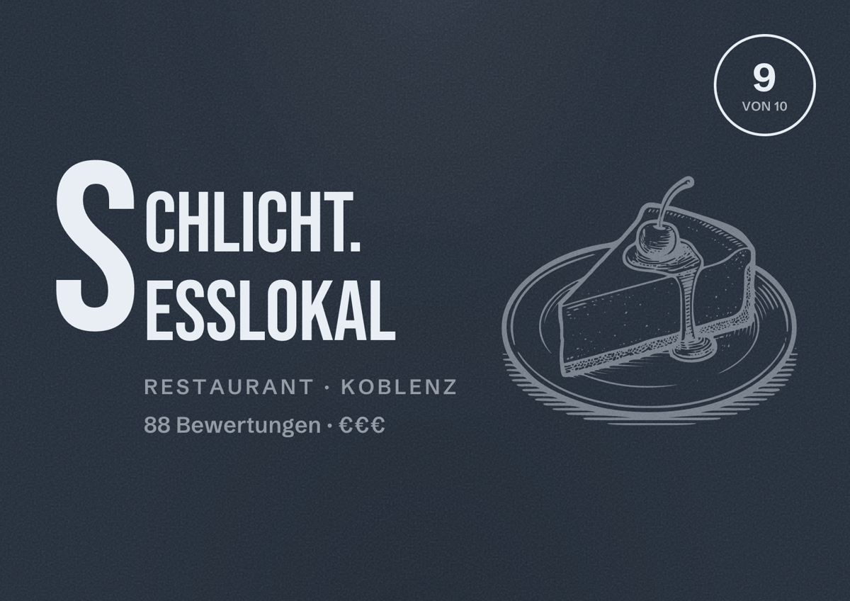 Illustriertes Poster von Schlicht. Esslokal, Restaurant in Koblenz: Bewertung 9 von 10 aus 88 Bewertungen, Preisniveau €€€