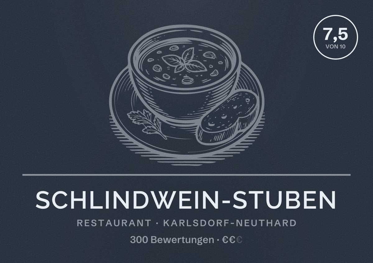 Illustriertes Poster von Schlindwein-Stuben, Restaurant in Karlsdorf-Neuthard: Bewertung 7,5 von 10 aus 300 Bewertungen, Preisniveau €€