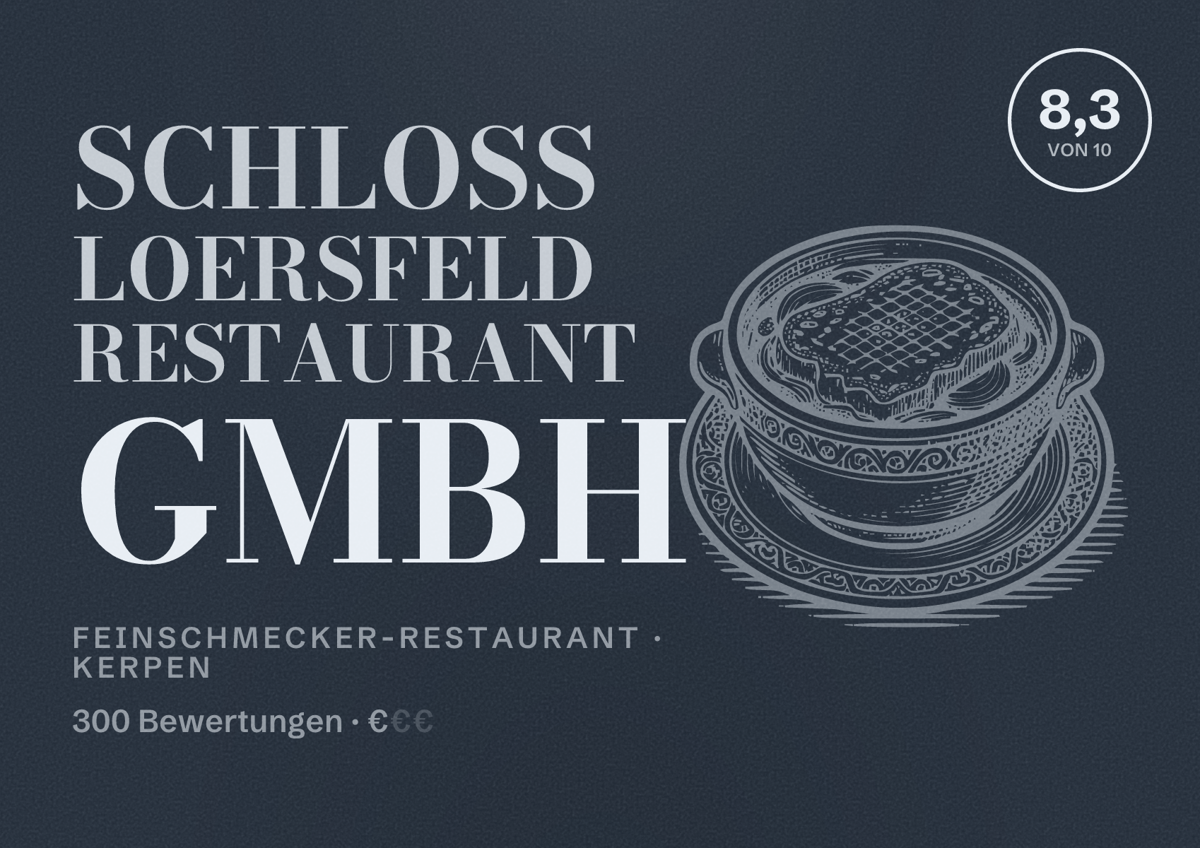 Illustriertes Poster von Schloss Loersfeld Restaurant GmbH, Feinschmecker-Restaurant in Kerpen: Bewertung 8,3 von 10 aus 300 Bewertungen, Preisniveau €