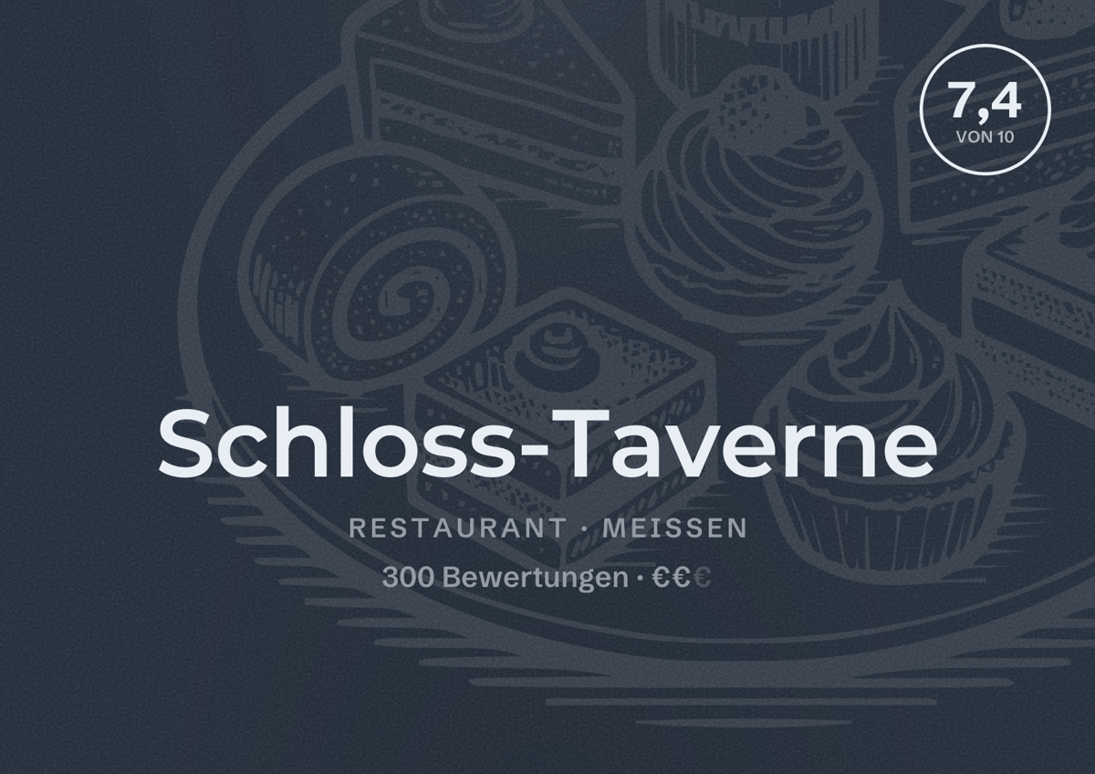 Illustriertes Poster von Schloss-Taverne, Restaurant in Meißen: Bewertung 7,4 von 10 aus 300 Bewertungen, Preisniveau €€