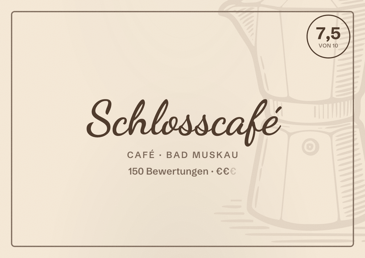 Illustriertes Poster von Schlosscafé, Café in Bad Muskau: Bewertung 7,5 von 10 aus 150 Bewertungen, Preisniveau €€