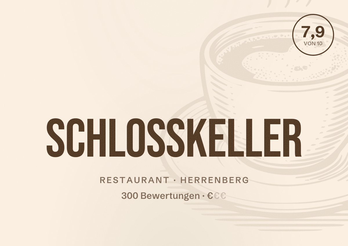 Illustriertes Poster von Schlosskeller, Restaurant in Herrenberg: Bewertung 7,9 von 10 aus 300 Bewertungen, Preisniveau €