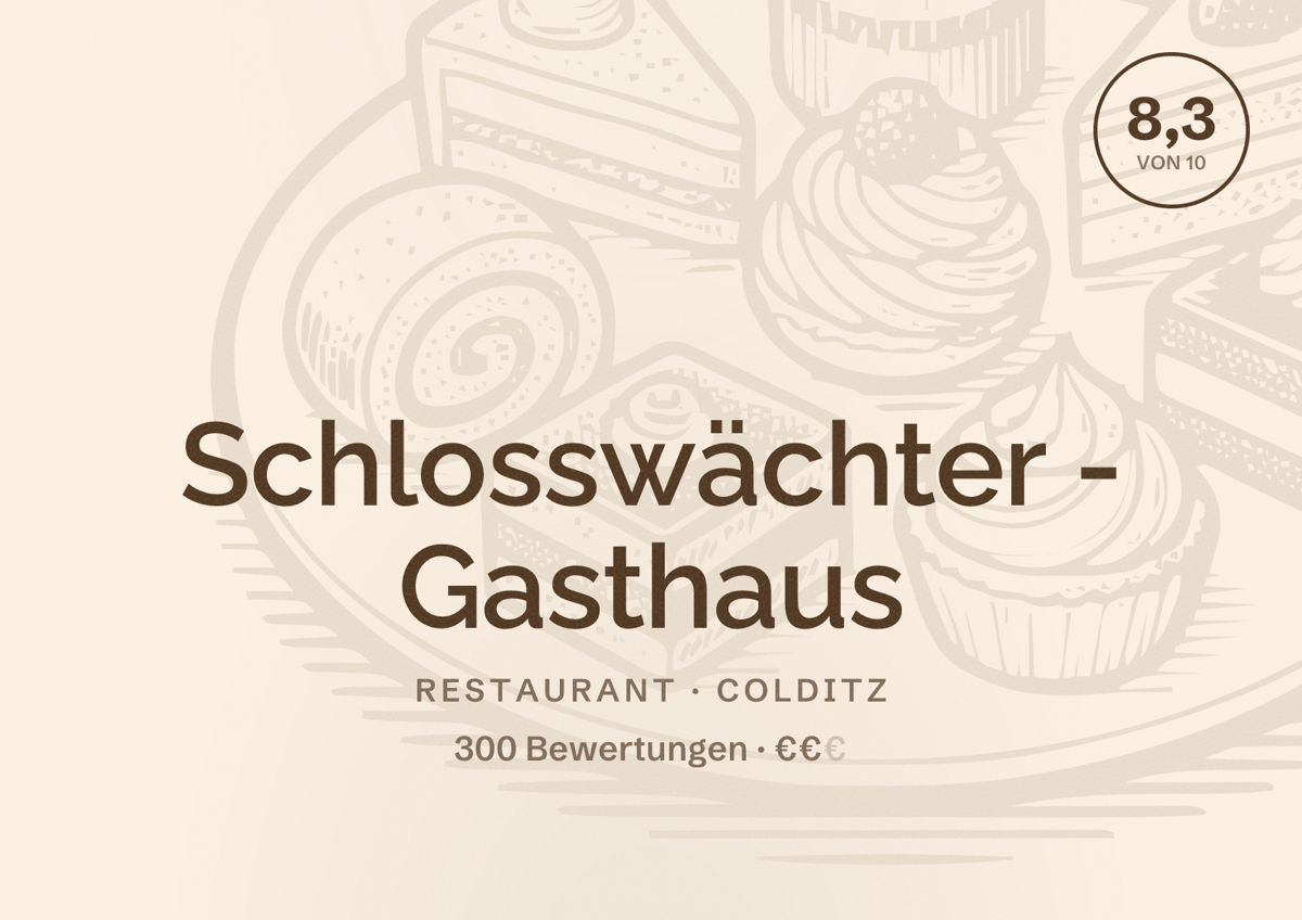 Illustriertes Poster von Schlosswächter - Gasthaus, Restaurant in Colditz: Bewertung 8,3 von 10 aus 300 Bewertungen, Preisniveau €€