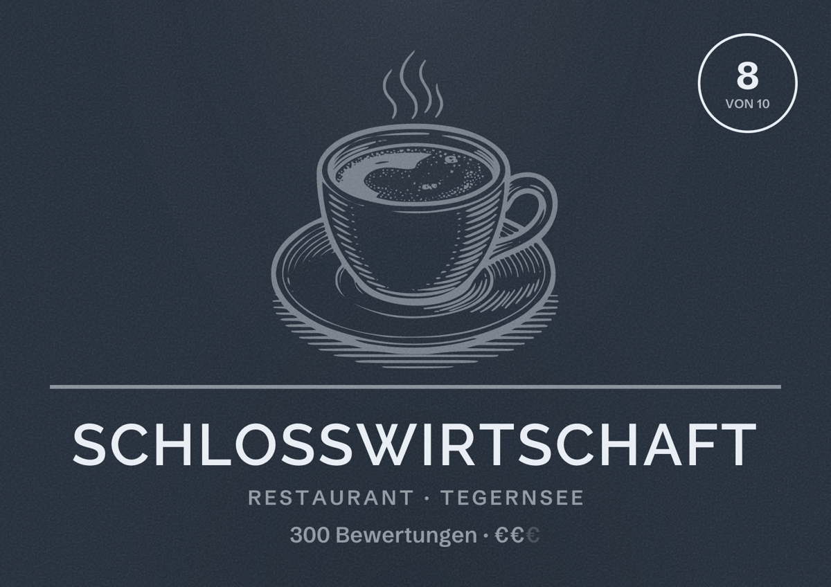Illustriertes Poster von Schlosswirtschaft, Restaurant in Tegernsee: Bewertung 8 von 10 aus 300 Bewertungen, Preisniveau €€