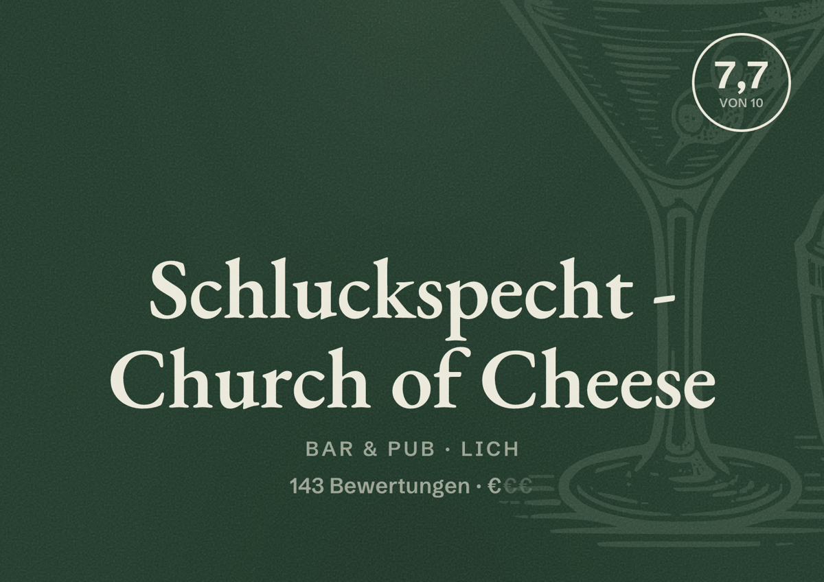 Illustriertes Poster von Schluckspecht - Church of Cheese, Bar & Pub in Lich: Bewertung 7,7 von 10 aus 143 Bewertungen, Preisniveau €