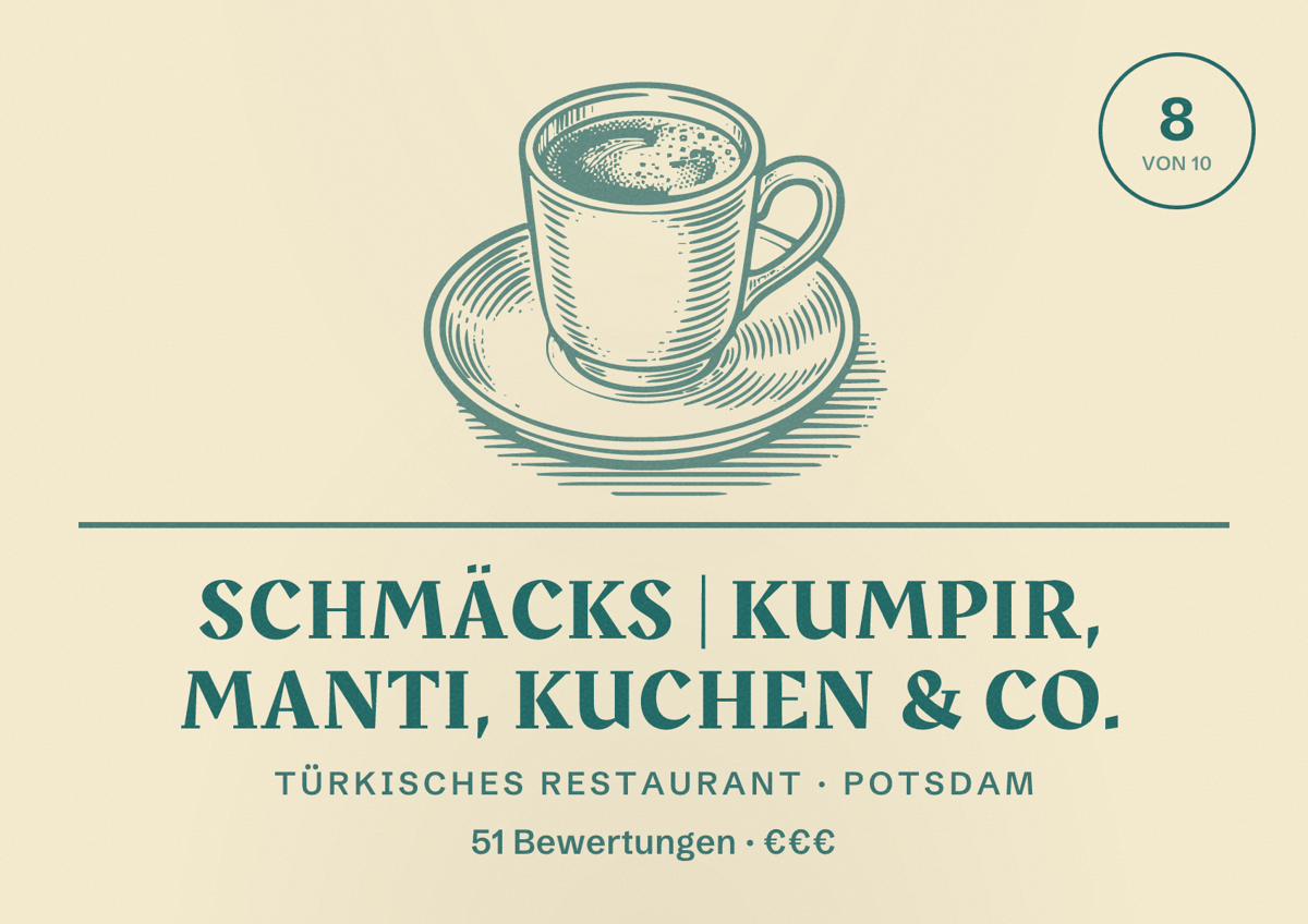 Illustriertes Poster von SCHMÄCKS | Kumpir, Manti, Kuchen & Co., Türkisches Restaurant in Potsdam: Bewertung 8,0 von 10 aus 51 Bewertungen, Preisniveau €€€
