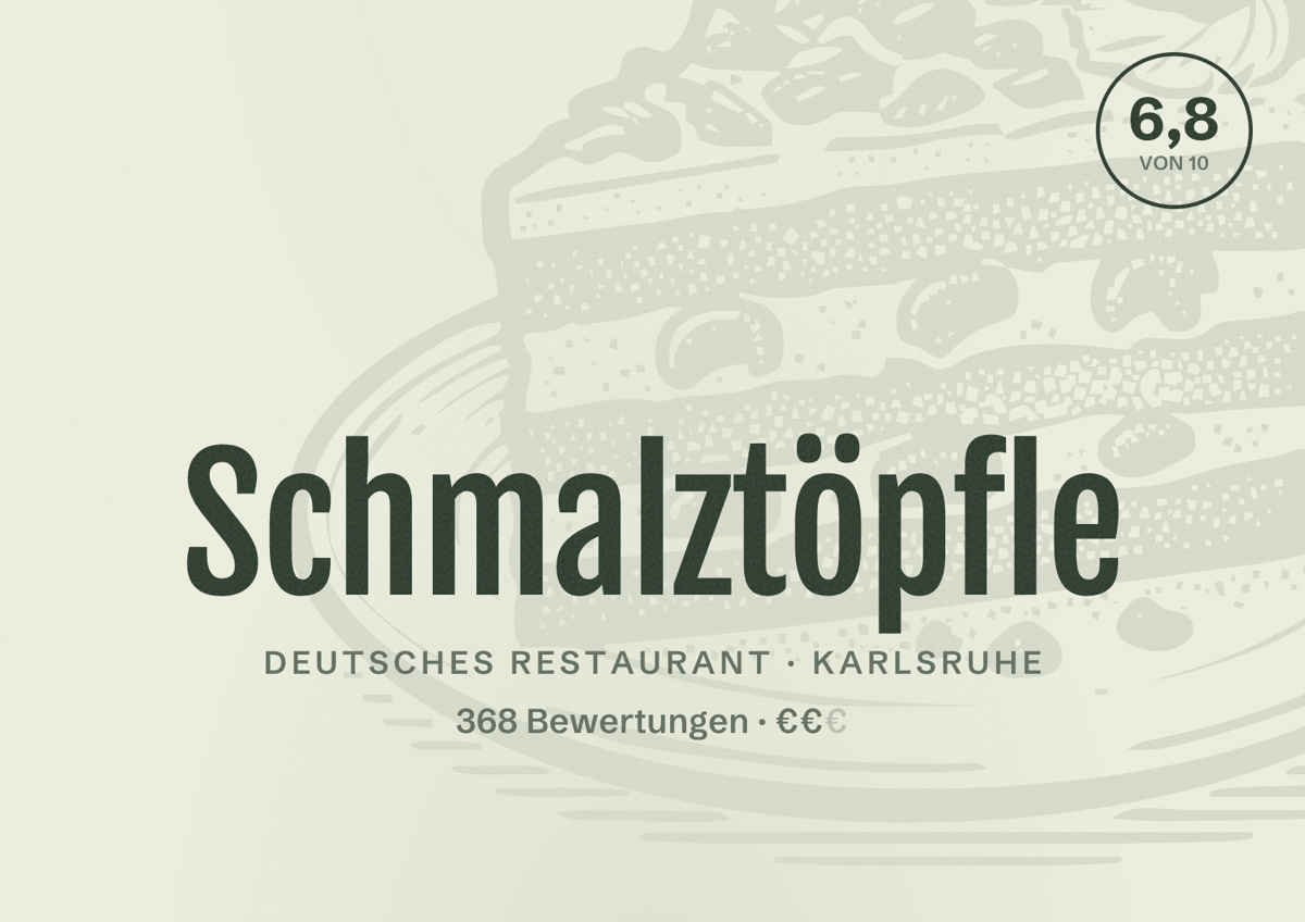Illustriertes Poster von Schmalztöpfle, Deutsches Restaurant in Karlsruhe: Bewertung 6,8 von 10 aus 368 Bewertungen, Preisniveau €€