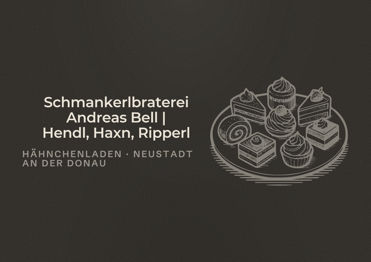 Illustriertes Poster von Schmankerlbraterei Andreas Bell | Hendl, Haxn, Ripperl, Hähnchenladen in Neustadt an der Donau