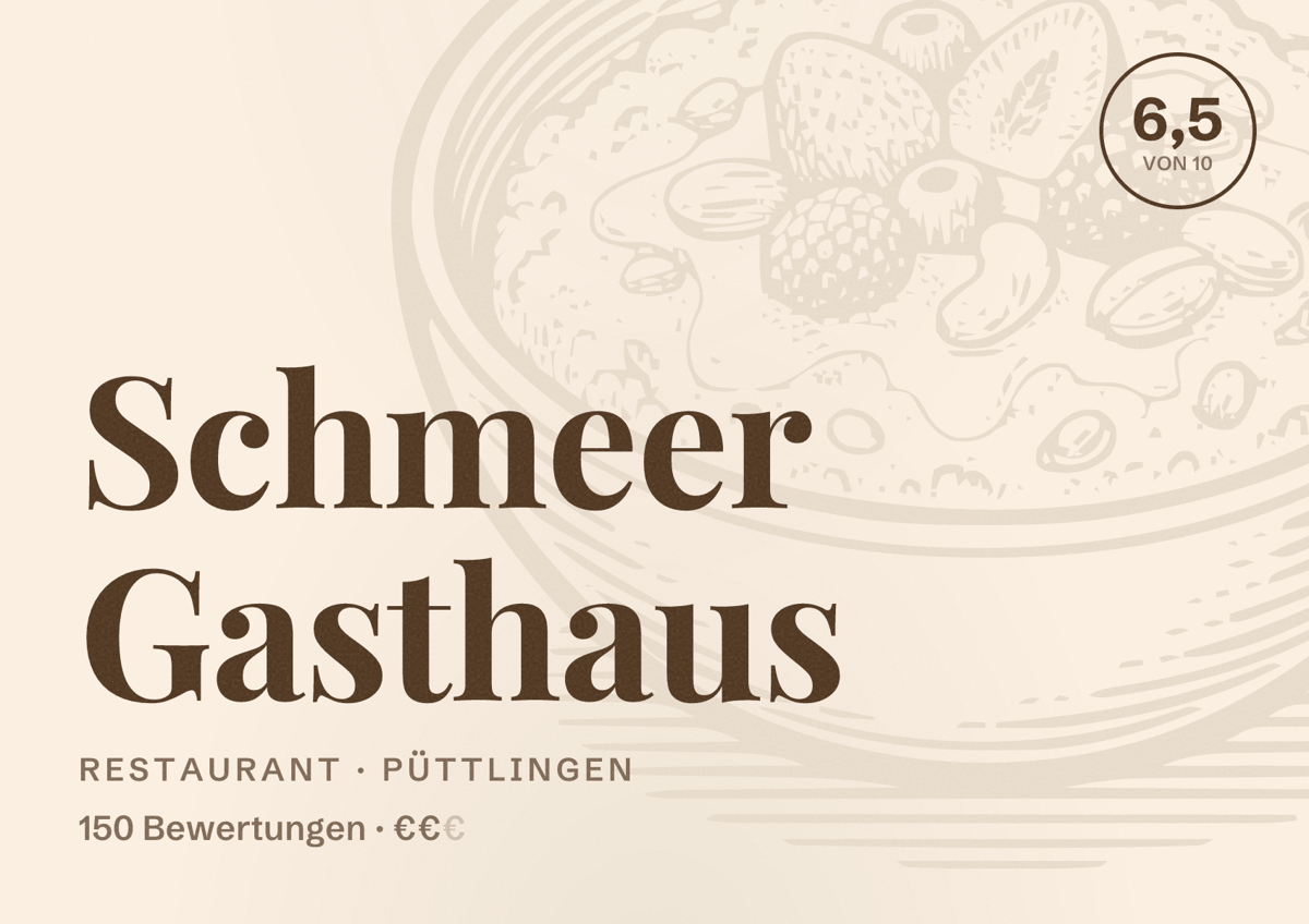 Illustriertes Poster von Schmeer Gasthaus, Restaurant in Püttlingen: Bewertung 6,5 von 10 aus 150 Bewertungen, Preisniveau €€