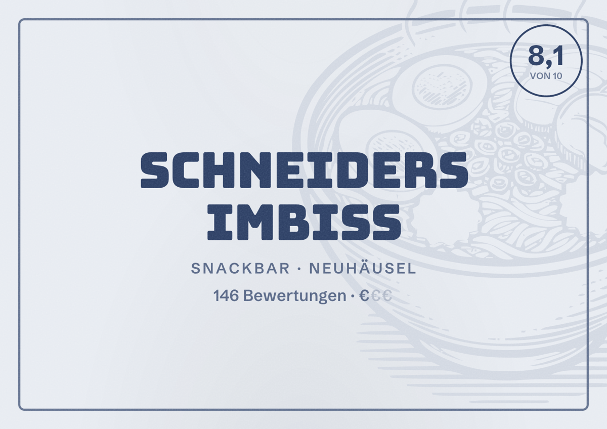 Illustriertes Poster von Schneiders Imbiss, Snackbar in Neuhäusel: Bewertung 8,1 von 10 aus 146 Bewertungen, Preisniveau €