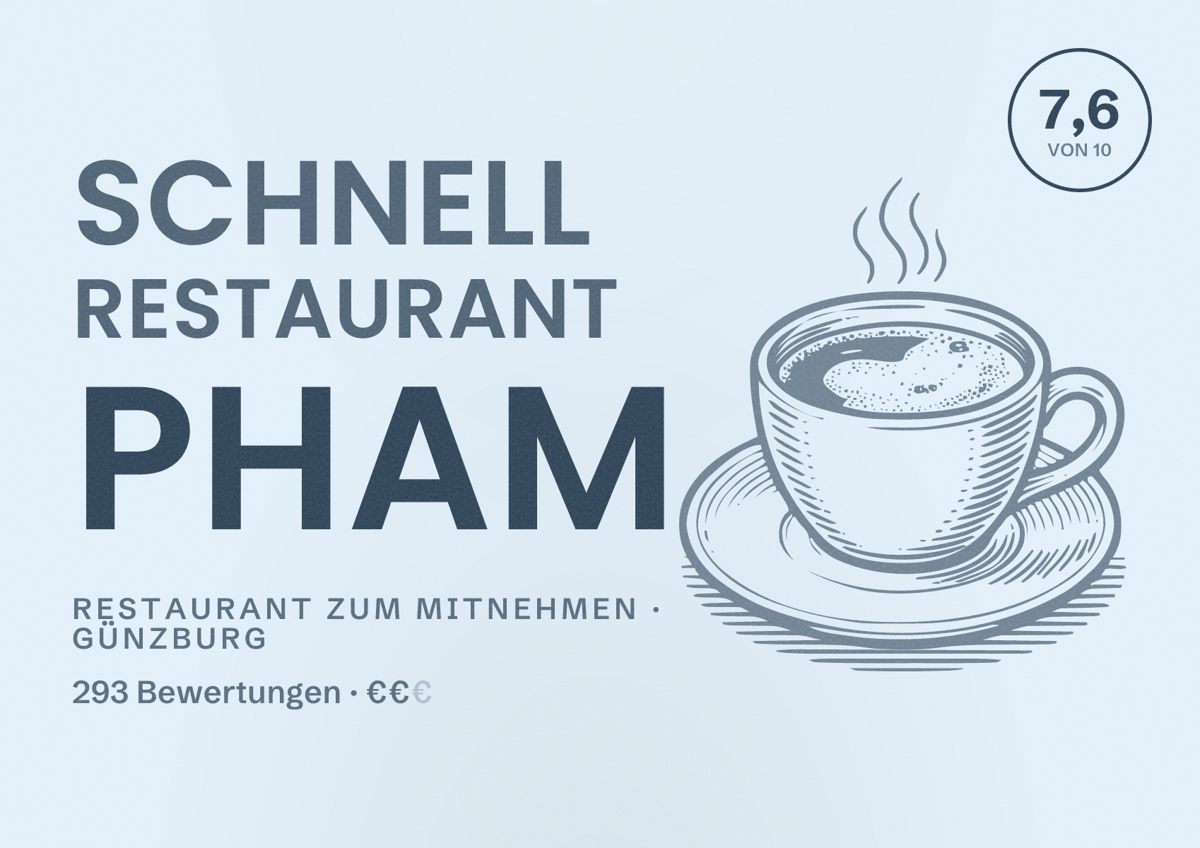 Illustriertes Poster von Schnell Restaurant Pham, Restaurant zum Mitnehmen in Günzburg: Bewertung 7,6 von 10 aus 293 Bewertungen, Preisniveau €€