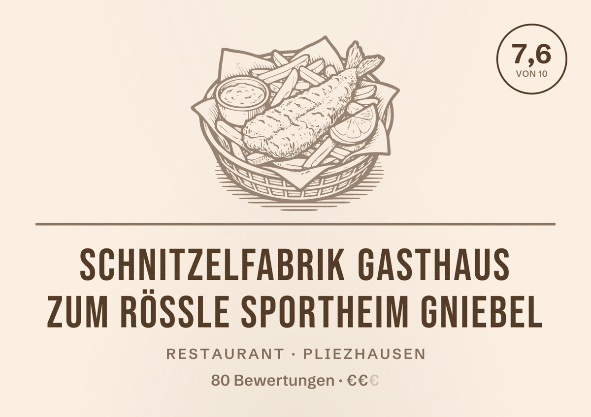 Illustriertes Poster von Schnitzelfabrik Gasthaus zum Rößle Sportheim Gniebel, Restaurant in Pliezhausen: Bewertung 7,6 von 10 aus 80 Bewertungen, Preisniveau €€