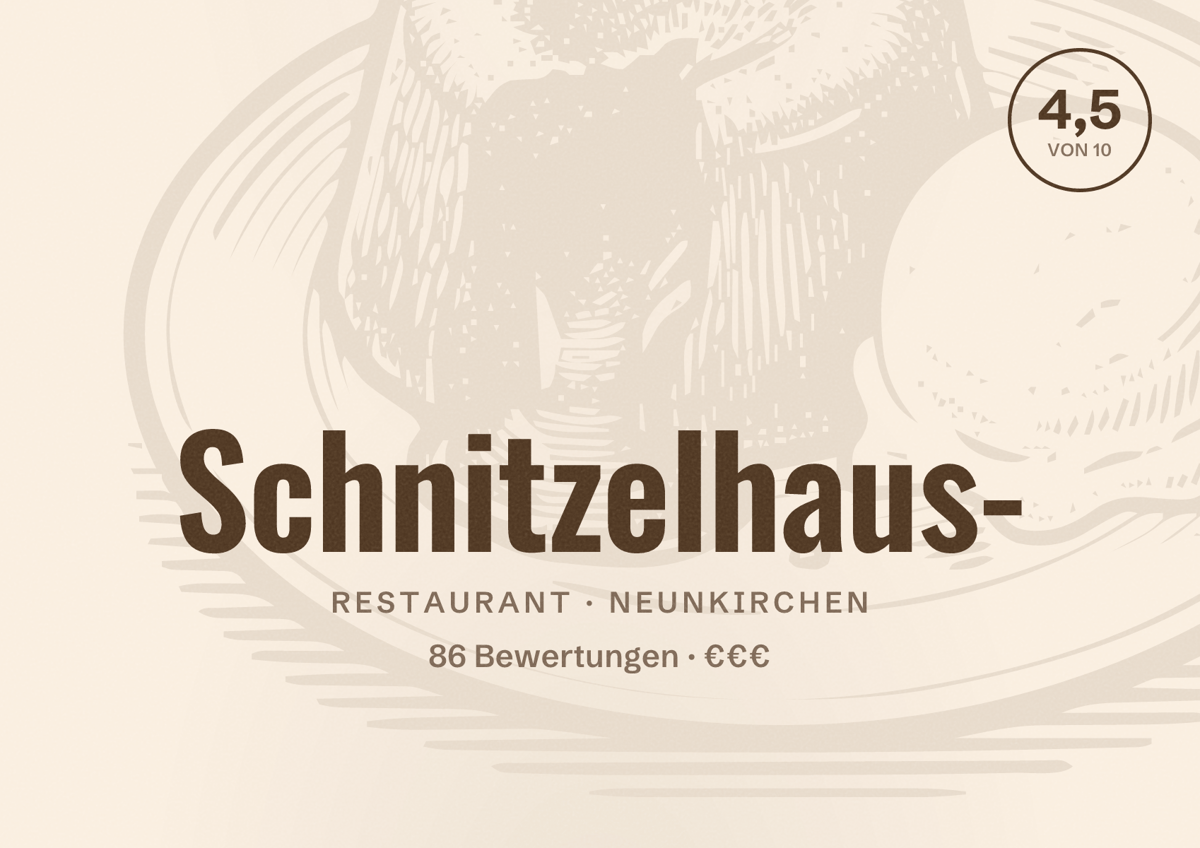 Illustriertes Poster von Schnitzelhaus-, Restaurant in Neunkirchen: Bewertung 4,5 von 10 aus 86 Bewertungen, Preisniveau €€€