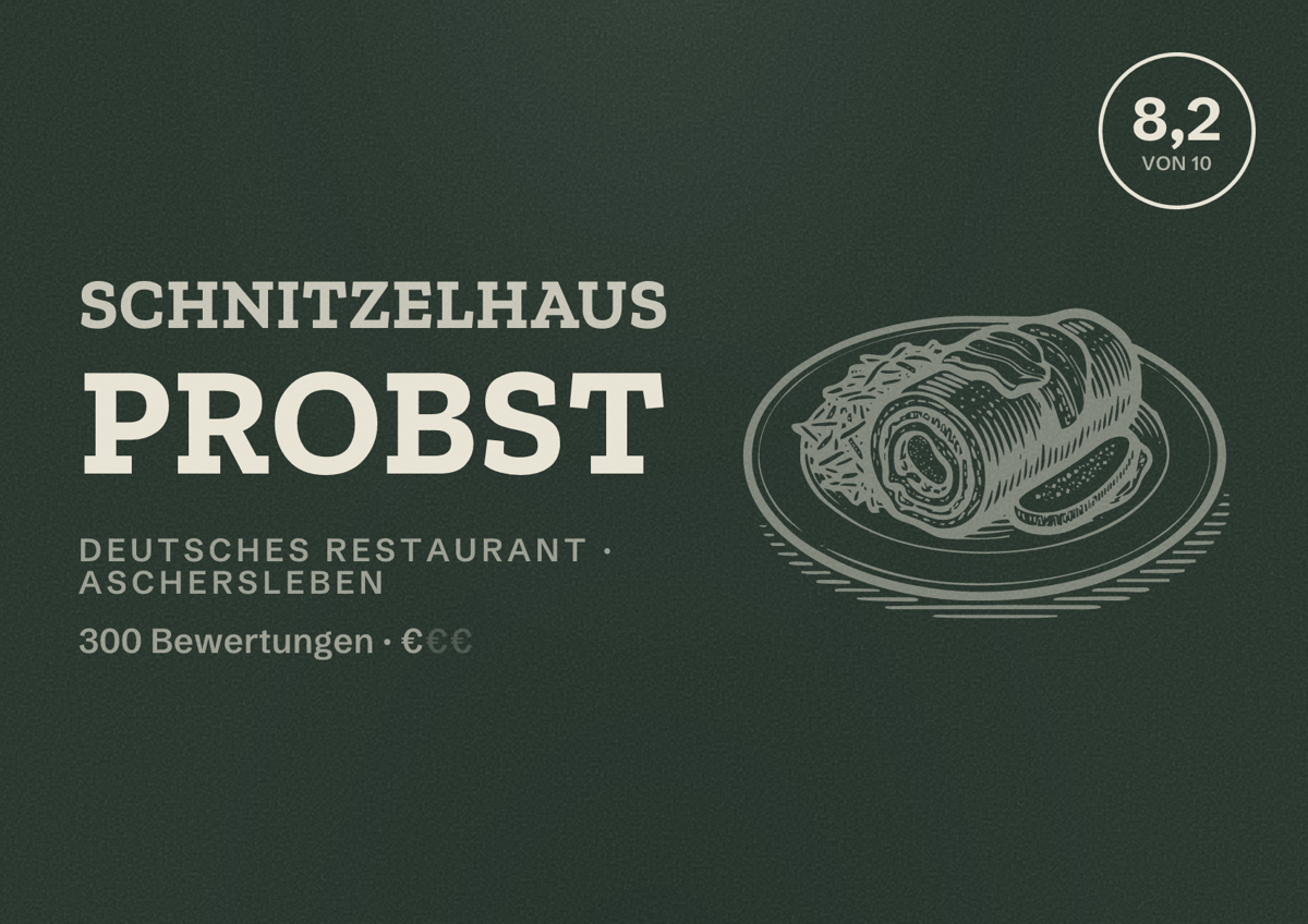 Illustriertes Poster von Schnitzelhaus Probst, Deutsches Restaurant in Aschersleben: Bewertung 8,2 von 10 aus 300 Bewertungen, Preisniveau €