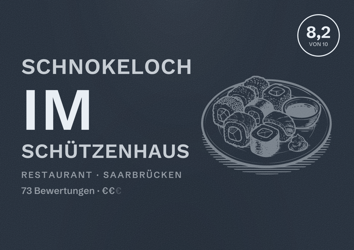Illustriertes Poster von Schnokeloch im Schützenhaus, Restaurant in Saarbrücken: Bewertung 8,2 von 10 aus 73 Bewertungen, Preisniveau €€