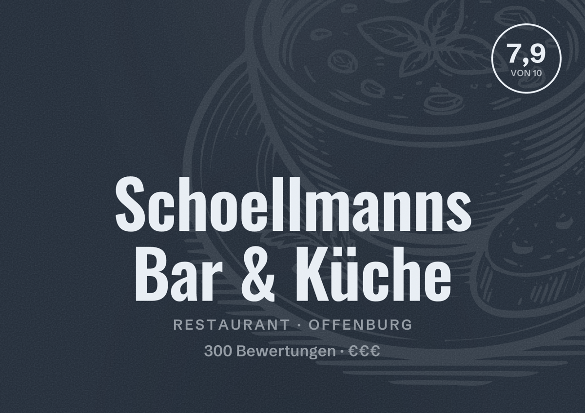 Illustriertes Poster von Schoellmanns Bar & Küche, Restaurant in Offenburg: Bewertung 7,9 von 10 aus 300 Bewertungen, Preisniveau €€€