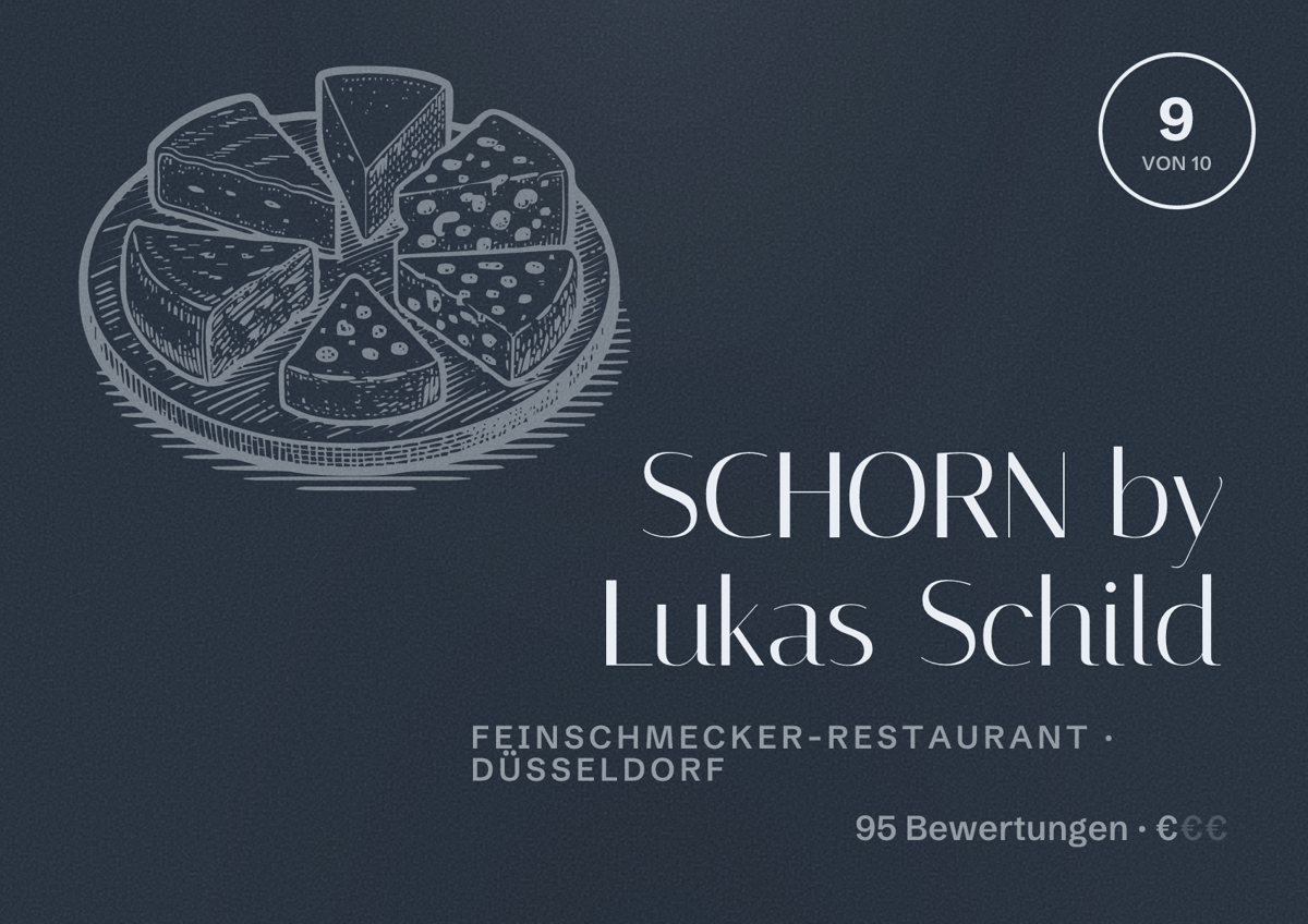 Illustriertes Poster von SCHORN by Lukas Schild, Feinschmecker-Restaurant in Düsseldorf: Bewertung 9,0 von 10 aus 95 Bewertungen, Preisniveau €
