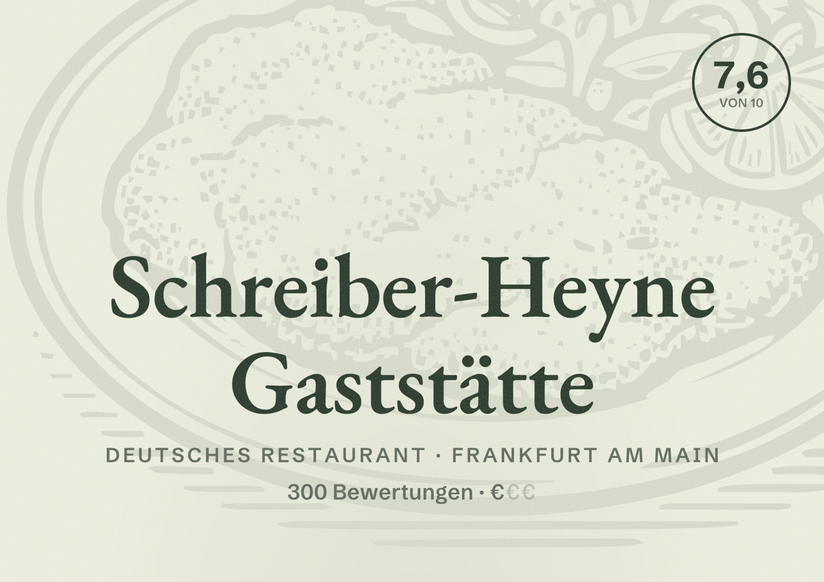 Illustriertes Poster von Schreiber-Heyne Gaststätte, Deutsches Restaurant in Frankfurt am Main: Bewertung 7,6 von 10 aus 300 Bewertungen, Preisniveau €
