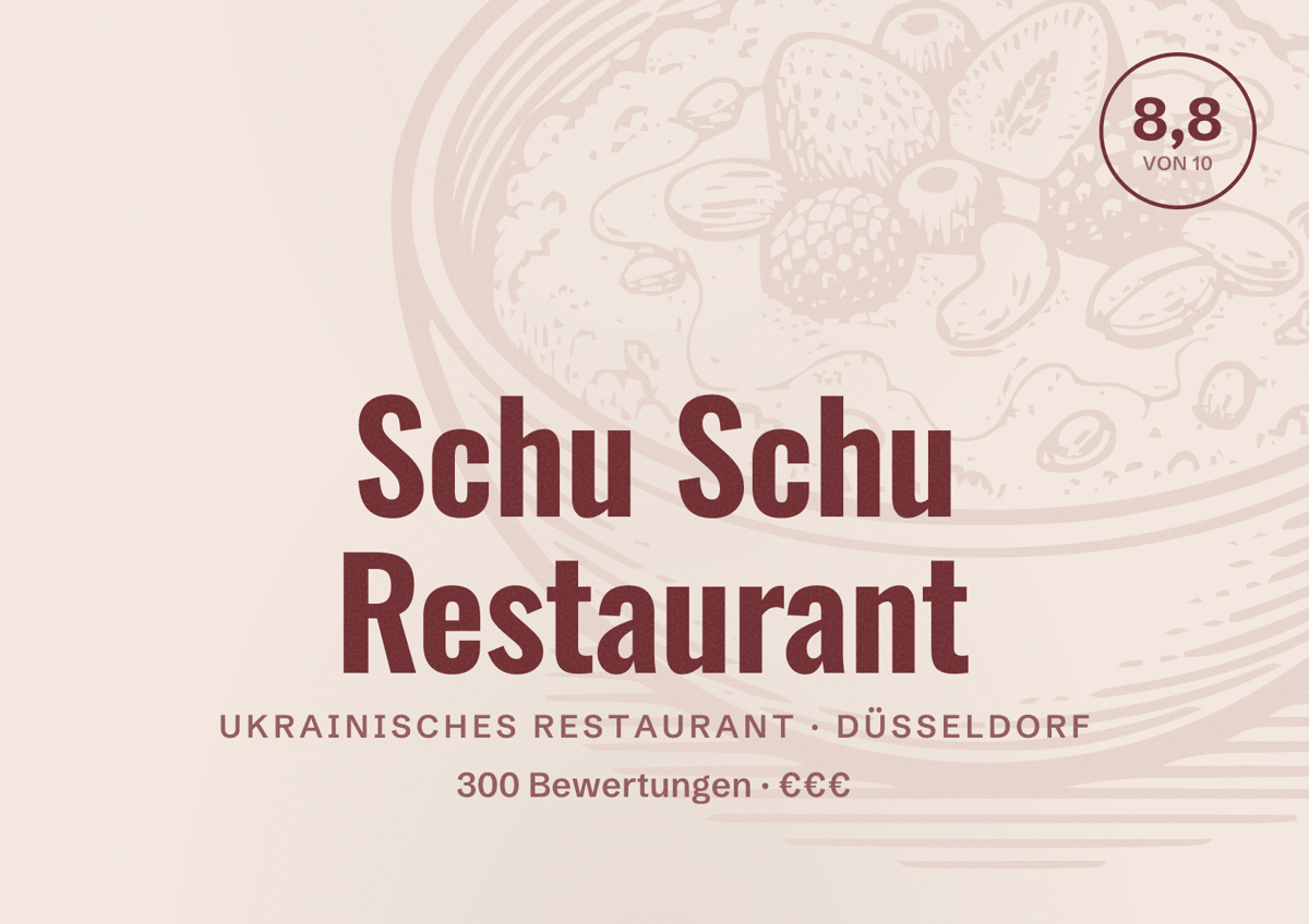 Illustriertes Poster von Schu Schu Restaurant, Ukrainisches Restaurant in Düsseldorf: Bewertung 8,8 von 10 aus 300 Bewertungen, Preisniveau €€€