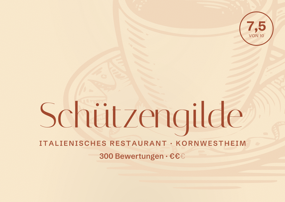 Illustriertes Poster von Schützengilde, Italienisches Restaurant in Kornwestheim: Bewertung 7,5 von 10 aus 300 Bewertungen, Preisniveau €€