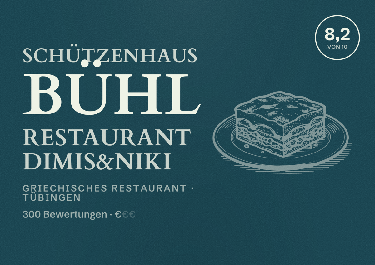 Illustriertes Poster von Schützenhaus Bühl Restaurant Dimis&Niki, Griechisches Restaurant in Tübingen: Bewertung 8,2 von 10 aus 300 Bewertungen, Preisniveau €