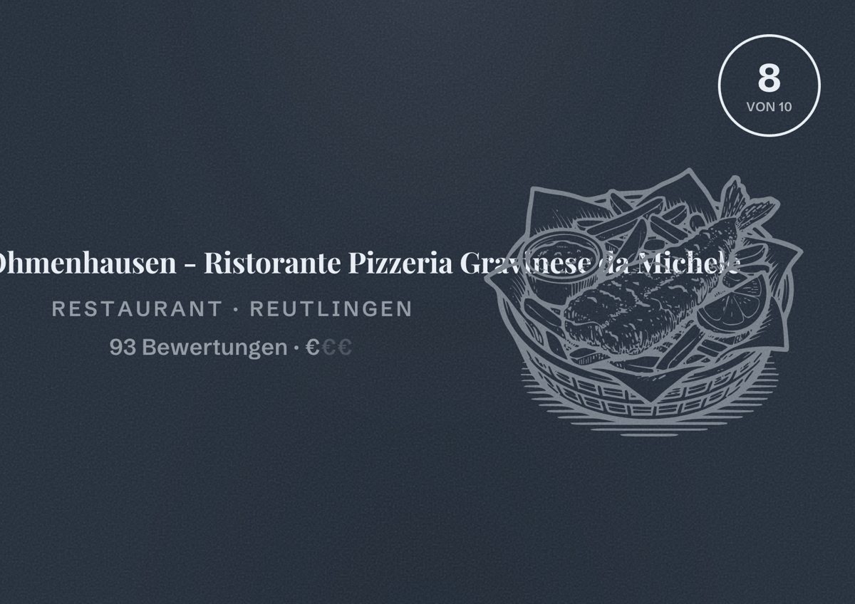 Illustriertes Poster von Schützenhaus Ohmenhausen - Ristorante Pizzeria Gravinese da Michele, Restaurant in Reutlingen: Bewertung 8 von 10 aus 93 Bewertungen, Preisniveau €