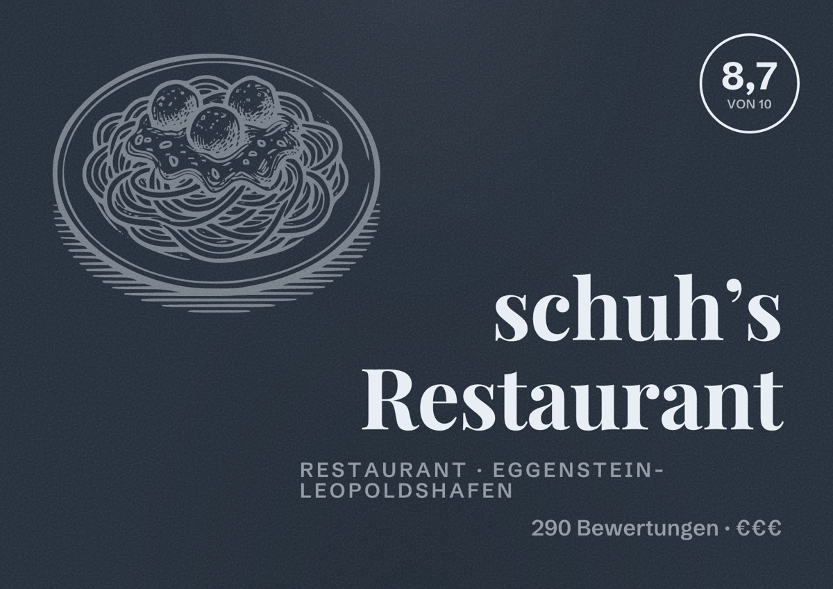 Illustriertes Poster von schuh’s Restaurant, Restaurant in Eggenstein-Leopoldshafen: Bewertung 8,7 von 10 aus 290 Bewertungen, Preisniveau €€€