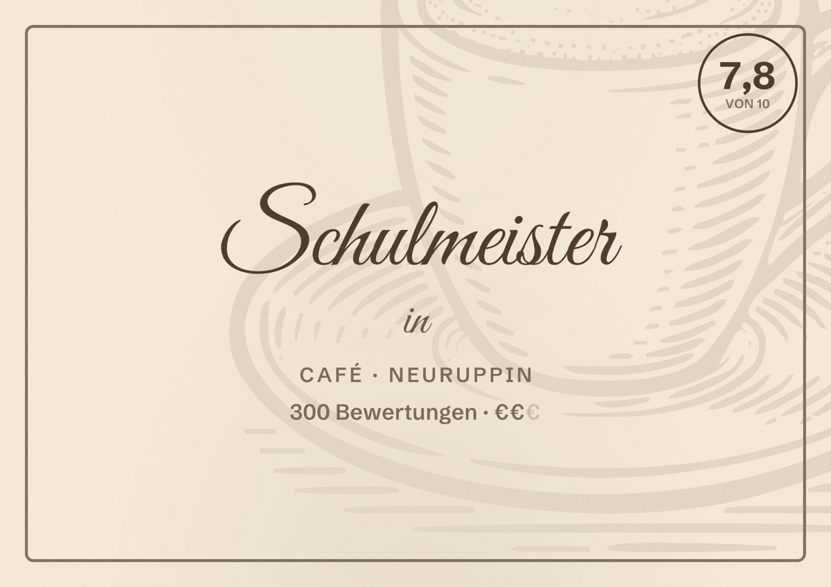 Illustriertes Poster von Schulmeister in, Café in Neuruppin: Bewertung 7,8 von 10 aus 300 Bewertungen, Preisniveau €€