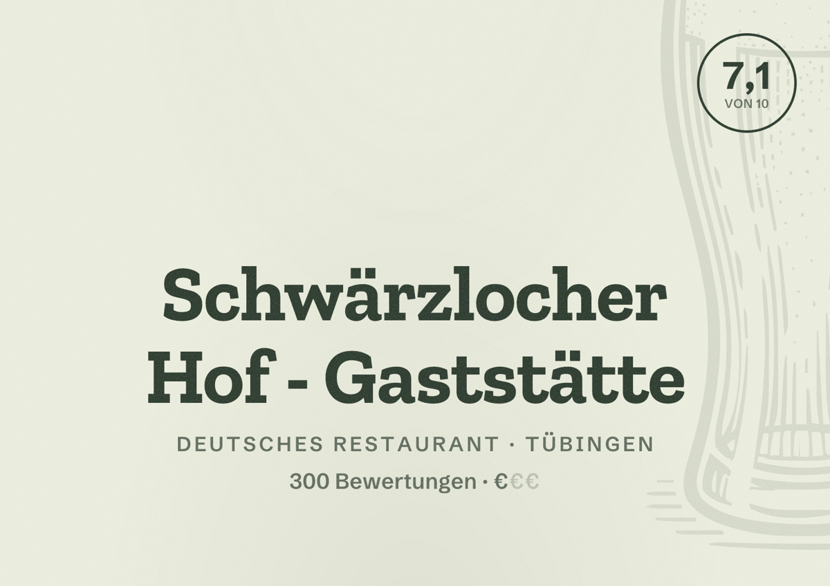 Illustriertes Poster von Schwärzlocher Hof - Gaststätte, Deutsches Restaurant in Tübingen: Bewertung 7,1 von 10 aus 300 Bewertungen, Preisniveau €