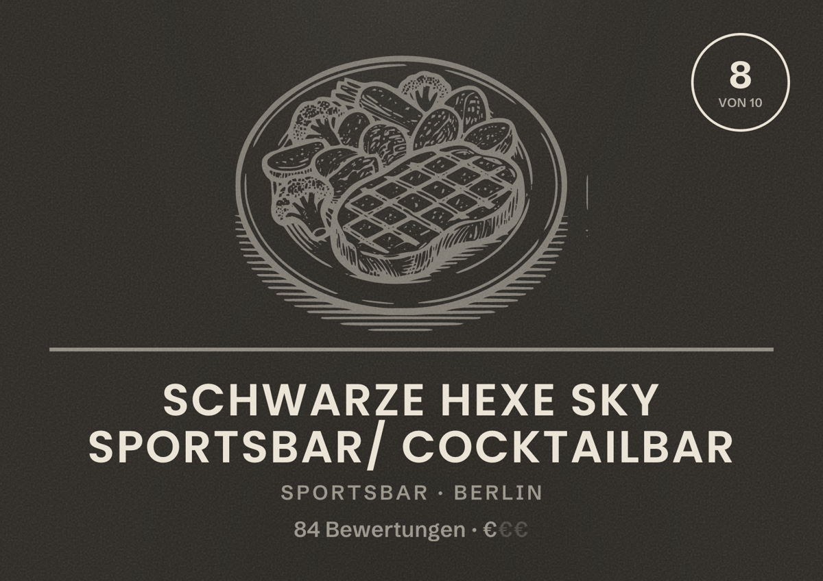 Illustriertes Poster von Schwarze Hexe Sky Sportsbar/ Cocktailbar, Sportsbar in Berlin: Bewertung 8,0 von 10 aus 84 Bewertungen, Preisniveau €