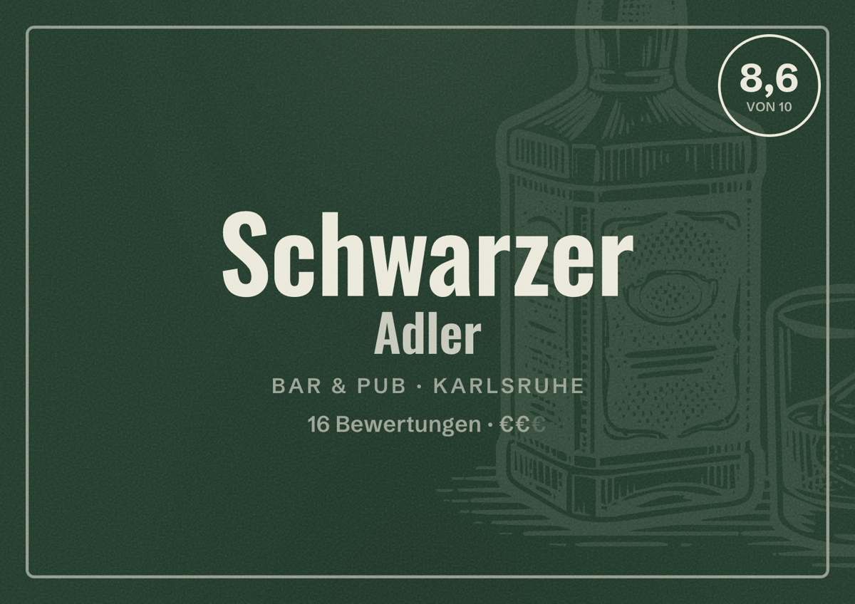 Illustriertes Poster von Schwarzer Adler, Bar & Pub in Karlsruhe: Bewertung 8,6 von 10 aus 16 Bewertungen, Preisniveau €€