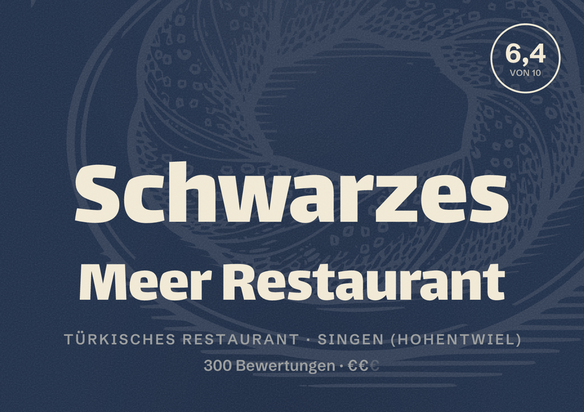 Illustriertes Poster von Schwarzes Meer Restaurant, Türkisches Restaurant in Singen (Hohentwiel): Bewertung 6,4 von 10 aus 300 Bewertungen, Preisniveau €€