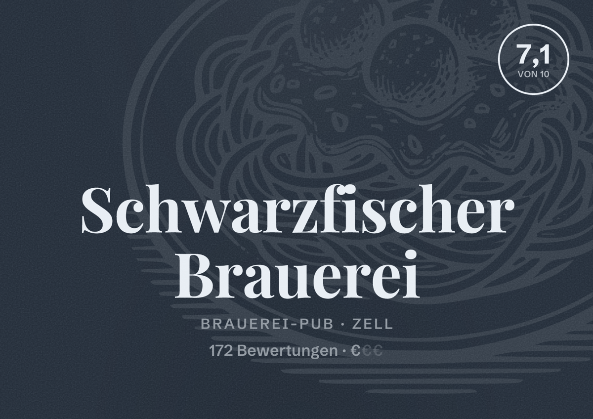 Illustriertes Poster von Schwarzfischer Brauerei, Brauerei-Pub in Zell: Bewertung 7,1 von 10 aus 172 Bewertungen, Preisniveau €