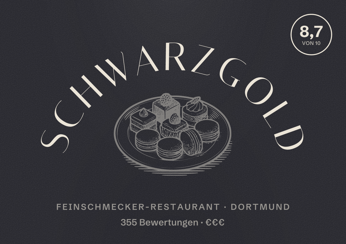 Illustriertes Poster von SchwarzGold, Feinschmecker-Restaurant in Dortmund: Bewertung 8,7 von 10 aus 355 Bewertungen, Preisniveau €€€