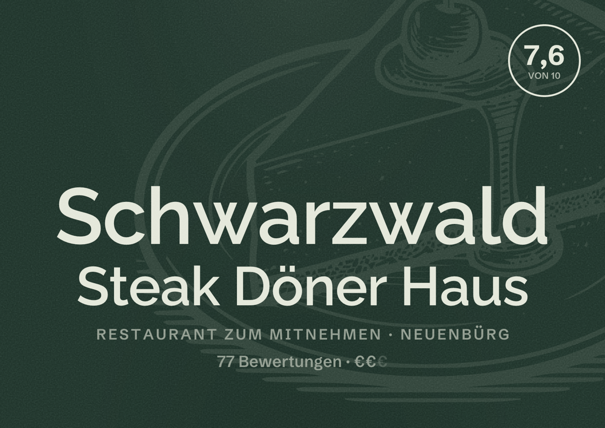 Illustriertes Poster von Schwarzwald Steak Döner Haus, Restaurant zum Mitnehmen in Neuenbürg: Bewertung 7,6 von 10 aus 77 Bewertungen, Preisniveau €€