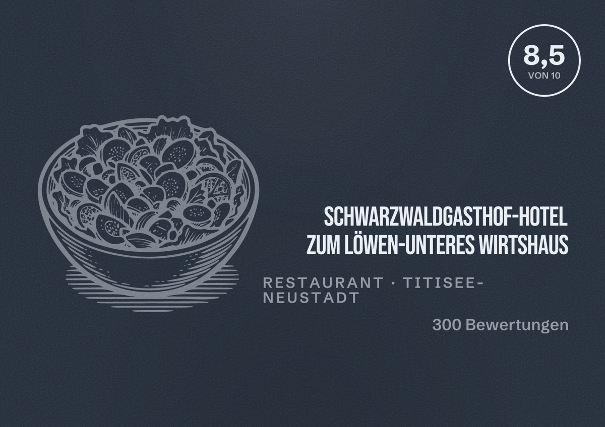 Illustriertes Poster von Schwarzwaldgasthof-Hotel Zum Löwen-Unteres Wirtshaus, Restaurant in Titisee-Neustadt: Bewertung 8,5 von 10 aus 300 Bewertungen