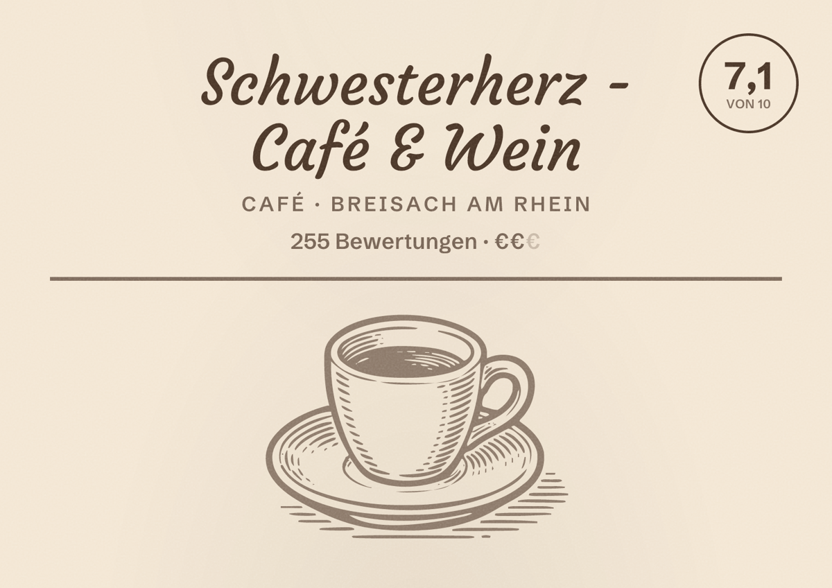 Illustriertes Poster von Schwesterherz - Café & Wein, Café in Breisach am Rhein: Bewertung 7,1 von 10 aus 255 Bewertungen, Preisniveau €€