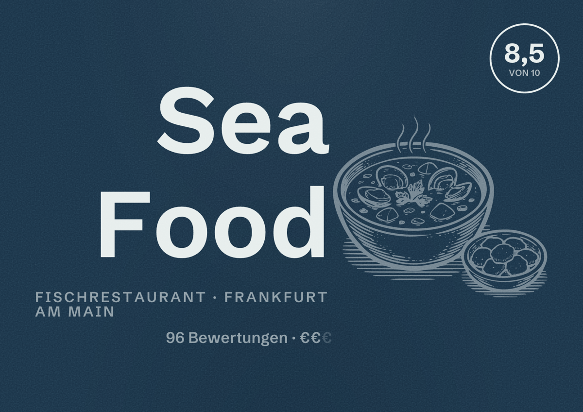 Illustriertes Poster von Sea Food, Fischrestaurant in Frankfurt am Main: Bewertung 8,5 von 10 aus 96 Bewertungen, Preisniveau €€