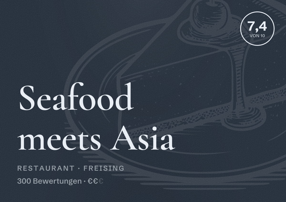 Illustriertes Poster von Seafood meets Asia, Restaurant in Freising: Bewertung 7,4 von 10 aus 300 Bewertungen, Preisniveau €€