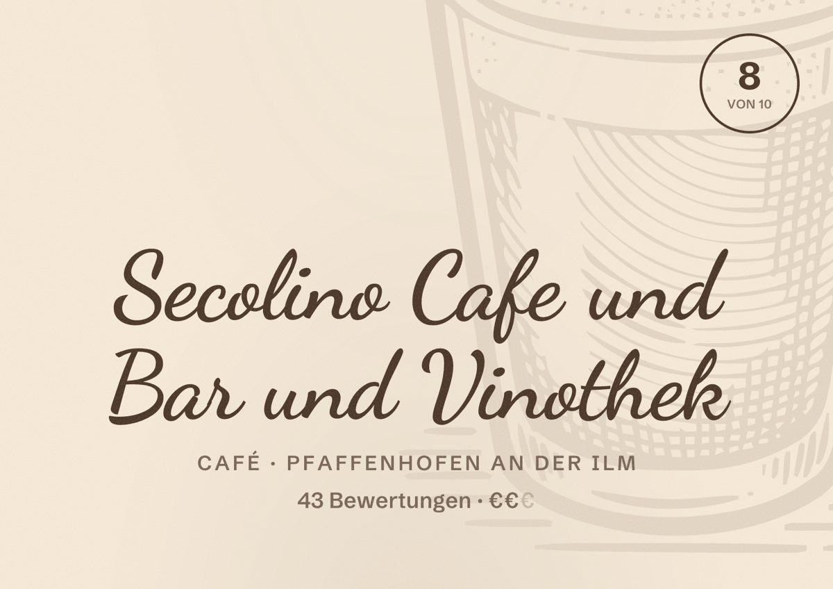 Illustriertes Poster von Secolino Cafe und Bar und Vinothek, Café in Pfaffenhofen an der Ilm: Bewertung 8 von 10 aus 43 Bewertungen, Preisniveau €€